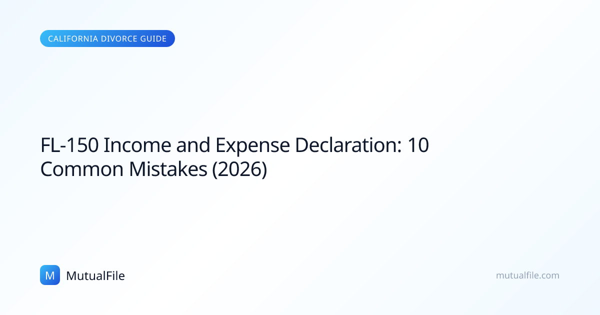 FL-150 Income and Expense Declaration: 10 Common Mistakes (2026 ...